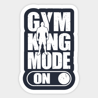 Gym King Mode On Sticker